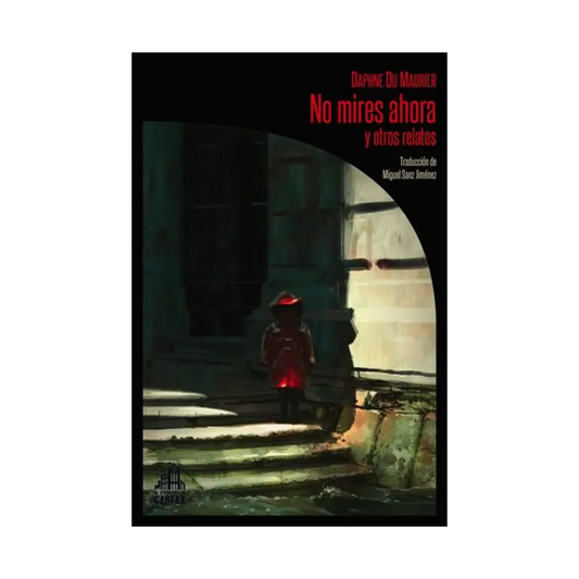 No mires ahora y otros relatos