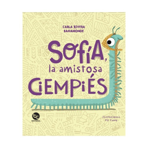 Sofía, la amistosa ciempiés