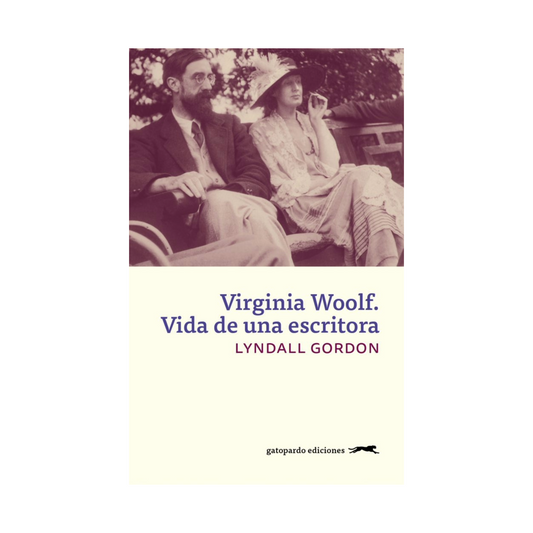 Virginia Woolf. Vida de una escritora
