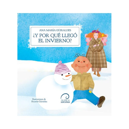 ¿Y porque llegó el invierno?