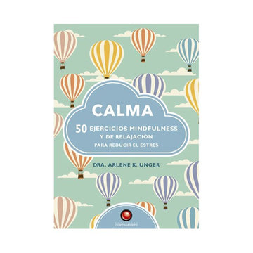 CALMA 50 ejercicios de mindfulness y relajación