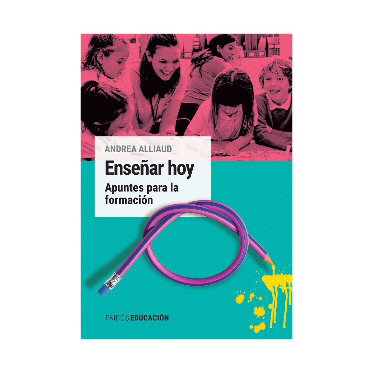 Enseñar hoy - Paidós