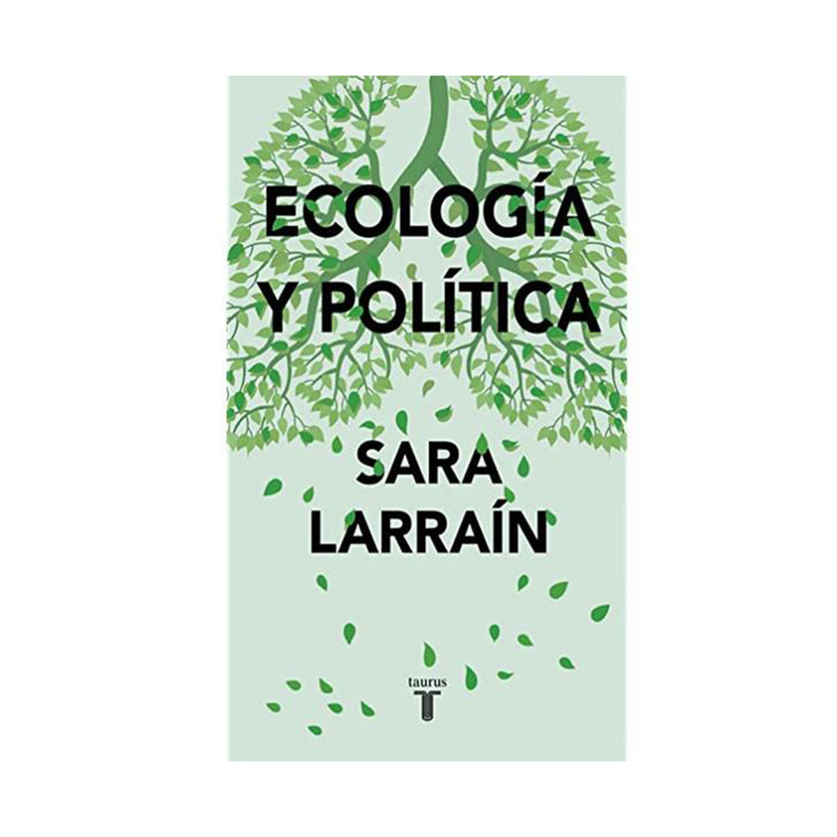 Ecología y política - Taurus