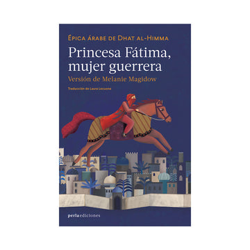 Princesa Fátima, mujer guerrera