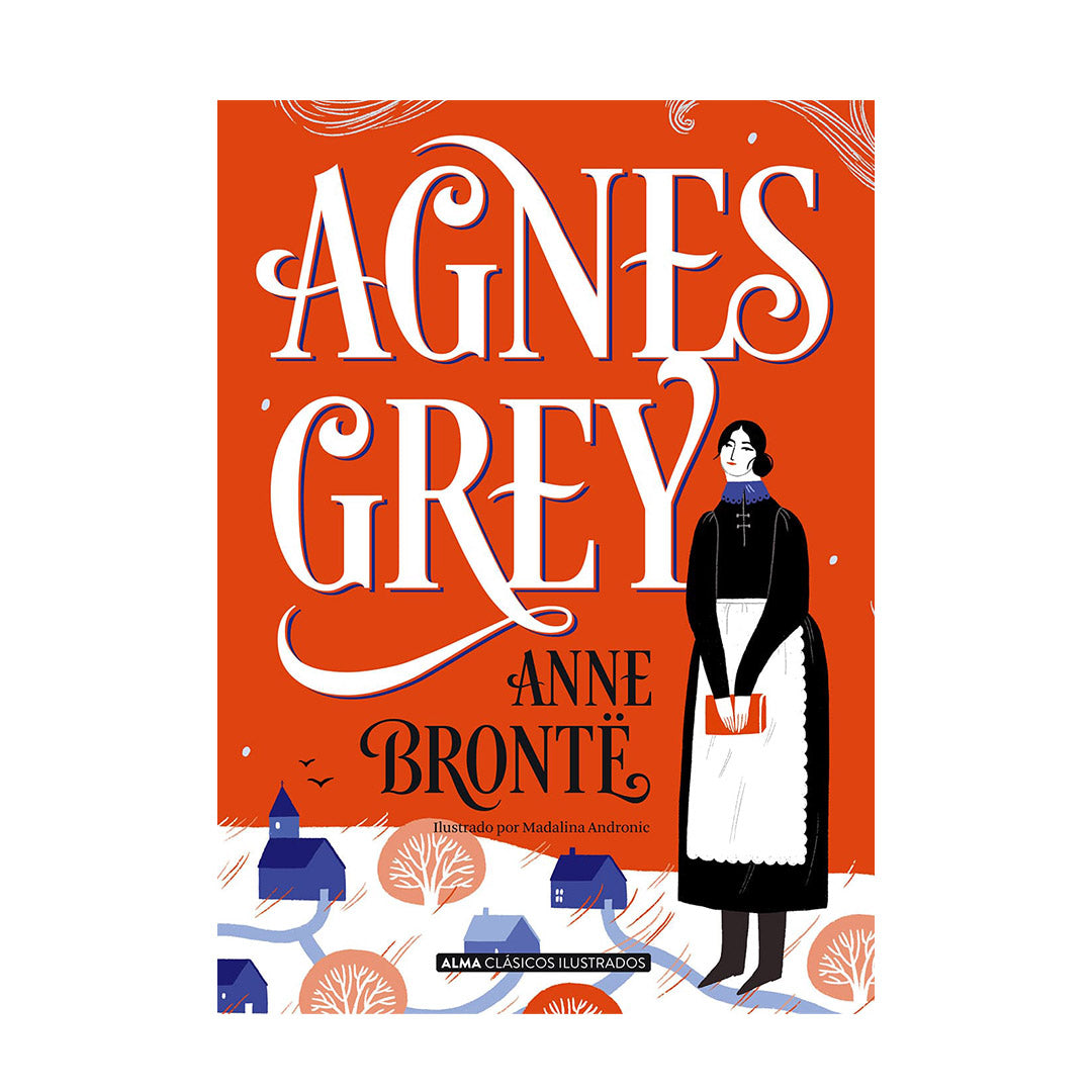 Agnes Grey (Alma Clásicos)
