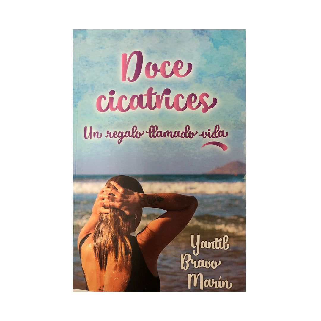 Doce cicatrices - Yantil Bravo